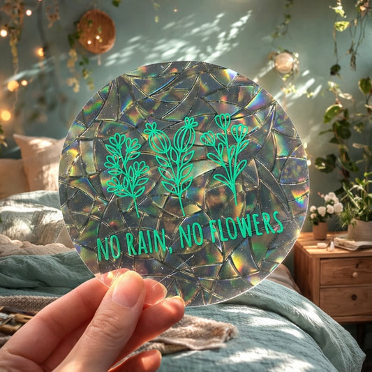No rain, no flowers 🌈 Suncatcher Sticker 🌈 Autocollant Magique Attrape-Soleil