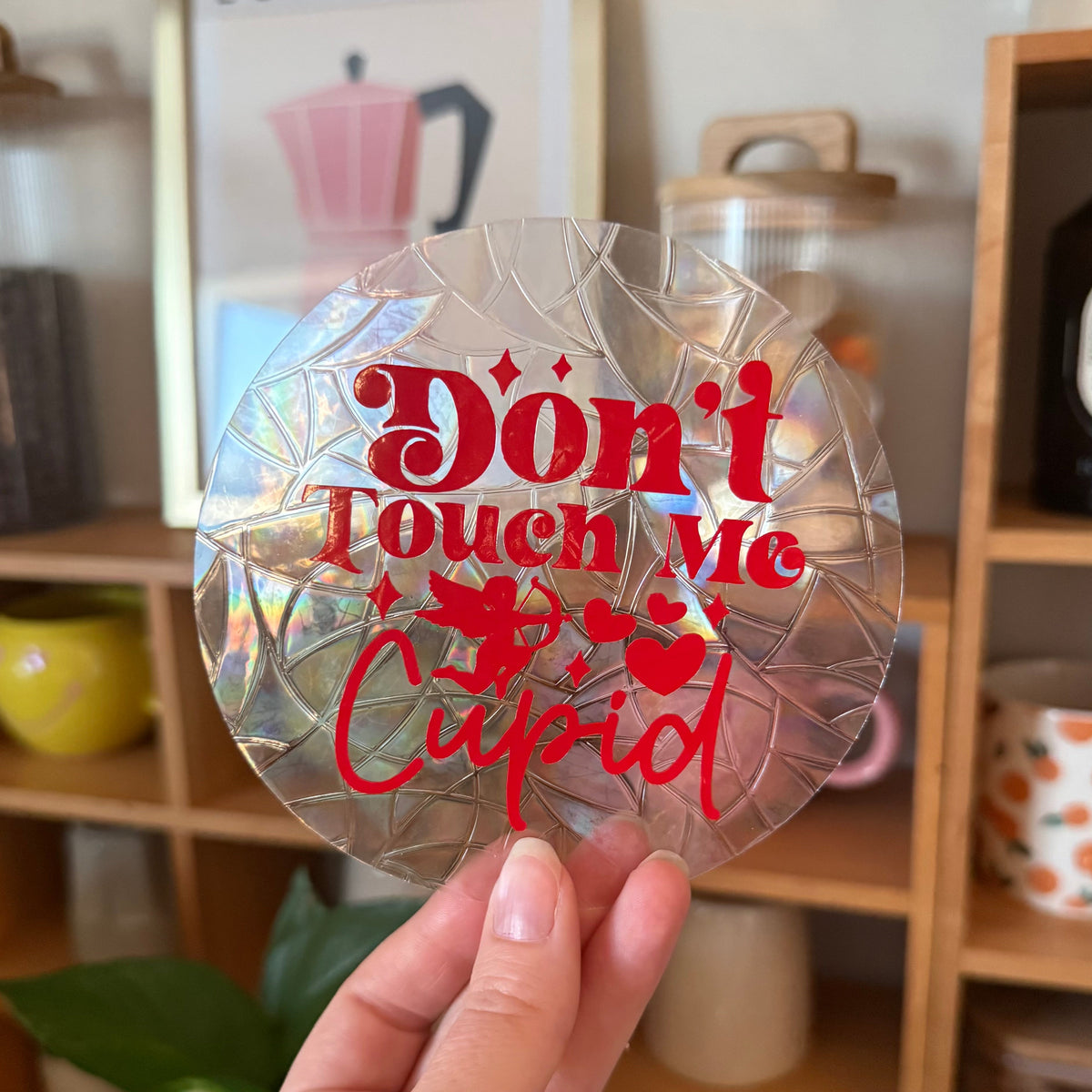 Don't Touch Me Cupid 🌈 Suncatcher Sticker 🌈 Autocollant Magique Attrape-Soleil