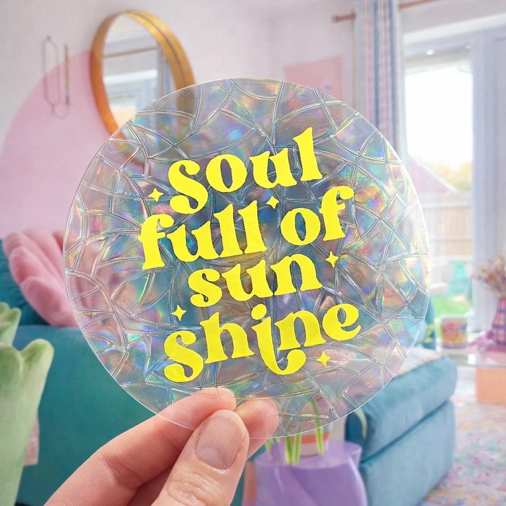 Soul full of sun shine 🌈 Suncatcher Sticker 🌈 Autocollant Magique Attrape-Soleil