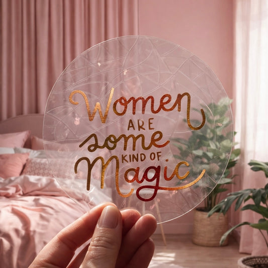 Woman are some kinf of magic 🌈 Suncatcher Sticker 🌈 Autocollant Magique Attrape-Soleil